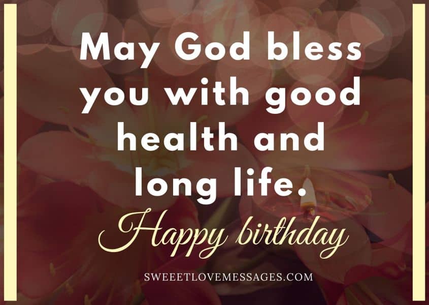 May God Bless You With Good Health and Long Life Quotes (2023) - Sweet ...