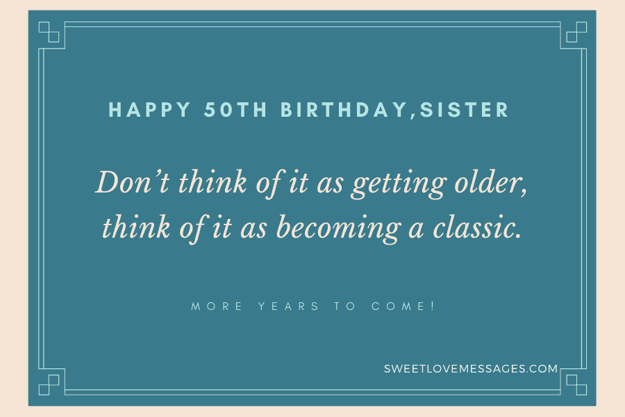 Happy 50th Birthday Wishes for Sister 4