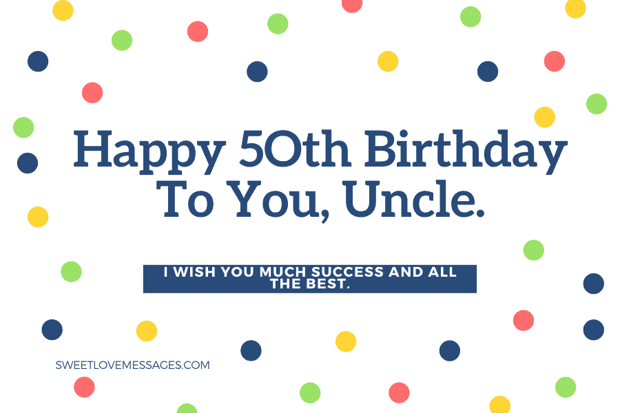 Happy 50th Birthday Wishes for Uncle 3