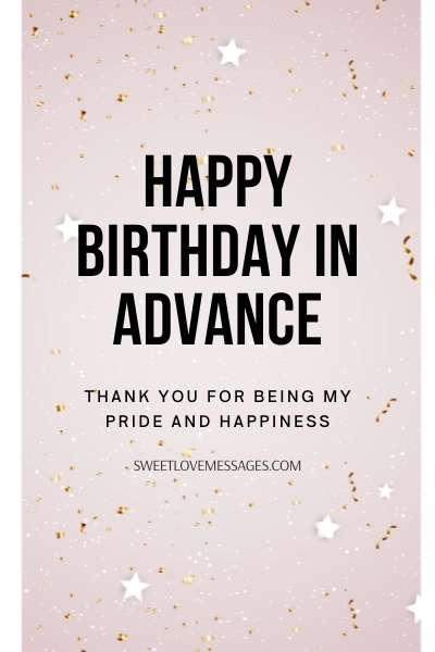 Happy birthday in advance to my son